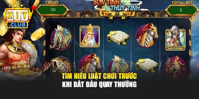 Tìm hiểu luật chơi trước khi bắt đầu quay thưởng